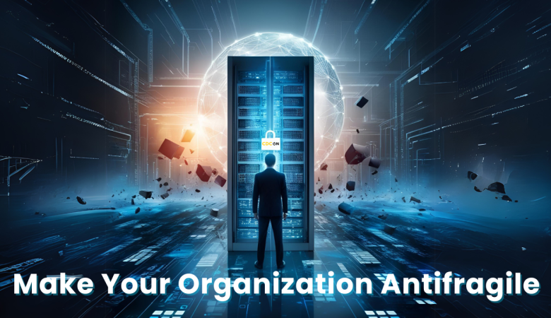 Make Your Organization Antifragile